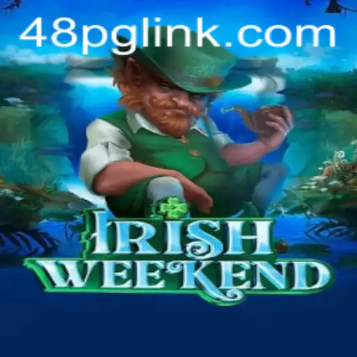 Explore the Thrill of IrishWeekend with 48PG: A New Gaming Sensation